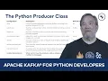 The Python Producer Class Apache Kafka for Python Developers
