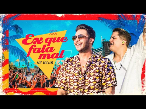 Download MP3 Wesley Safadão e Eric Land - Ex Que Fala Mal - WS Bahamas