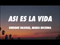 Enrique Iglesias, Maria Becerra - ASI ES LA VIDA (Letra/Lyrics)