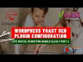 Wordpress Yoast seo plugin Configuration and Post SEO part 2 Bangla digital marketing sit