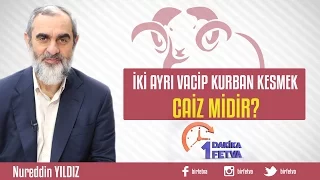 İki ayrı vacip kurban kesmek caiz midir?