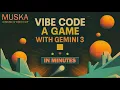 Vibe Coding a game with Gemini 3 Level Editor AI experiment