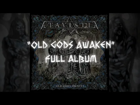 ATAVISTIA - Old Gods Awaken (Full Album Stream) | Epic Folk/Melodic Death Metal