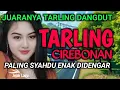 Download Lagu SUARA MERDU | BASS EMPUK BANGET | TARLING DANGDUT PALING SYAHDU ENAK DIDENGAR BIKIN TENANG PIKIRAN