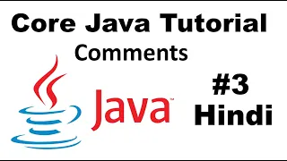 JAVA CORE Tutorial For Beginners 3 - Comments in Hindi
