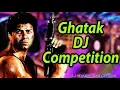 Download Lagu Ghatak (Sunny Deol) के खतरनाक Dailoge वाला डी.जे. Competition // Hard JBL Bass Remix // DJ Songs