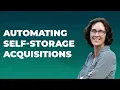 How I Automate the Self Storage Acquisitions Process