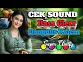 Lagu Cek Sound Dangdut Lawas Super Kalem | Full Bass Glerr