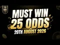 Football Predictions Today Must Win 25 ODDS FREE Betting Tips 20th August 2026