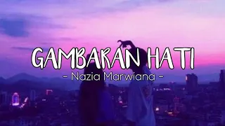 Download GAMBARAN HATI - NAZIA MARWIANA (Lirik Video) MP3