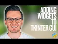 Python Day 154 Adding Widgets to Your Tkinter GUI