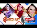 SABRANG SETAN - KARAOKE ORIGINAL FULL LIRIK \u0026 TEKS || LAGU TERBARU - ELA NANO RIYANTO 2022