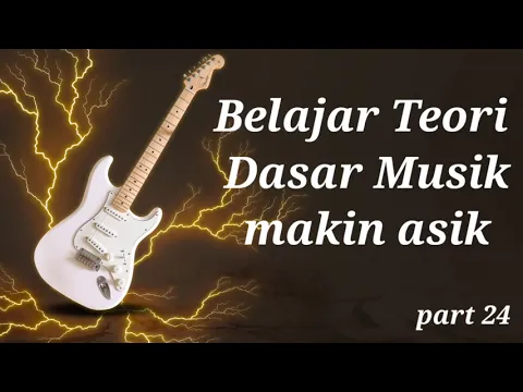 Download MP3 #Belajar Teori Dasar Musik makin asik part.24.#