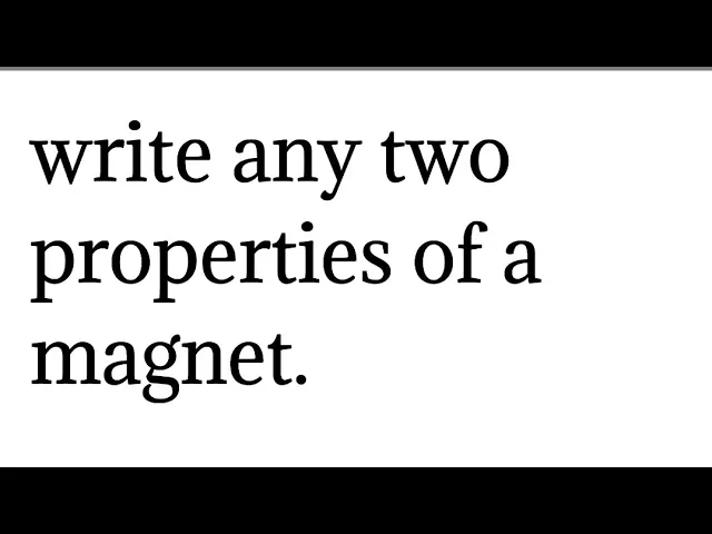 Download MP3 Write any two properties of a magnet |   Class 10 Science Important Question