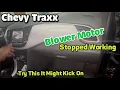 2017 Chevy Trax blower motor stopped blowing air QUICK FIX