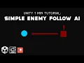 Simple Enemy Follow AI in ONE MINUTE in Unity