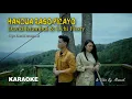 Download Lagu David Iztambul feat Ovhi Firsty - HANCUA RASO PICAYO Karaoke | Mamenk Pro