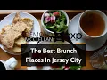 Best Brunch Places In Jersey City