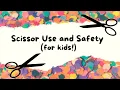 Teaching Children How to Use Scissors Safely