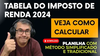 NOVA TABELA IRRF 2024 - VEJA AS MUDANÇAS E CÁLCULOS (MODO SIMPLIFICADO E TRADICIONAL)