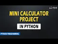 Mini Calculator Project in Python Calculator Mini Project in Python Python Tutorial 47