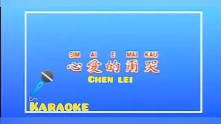 Download sim ai e mai kau - 心爱的甭哭 (Chen lei) karaoke 🎤🎵 MP3