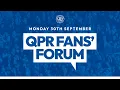 WATCH AGAIN QPR Fans Forum September 2024