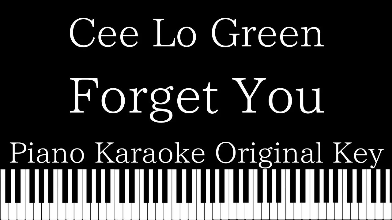【Piano Karaoke Instrumental】Forget You / Cee Lo Green【Original Key】 【Piano Karaoke Instrumental】Forget You / Cee Lo Green【Original Key】