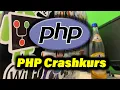 PHP IN 70 MINUTEN LERNEN Full- GER PHP Crashkurs