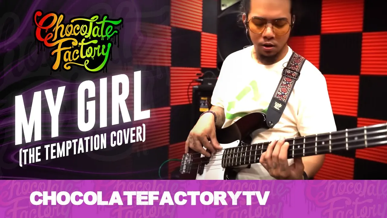 Chocolate Factory - MY GIRL (The Temptation Cover) Chocolate Factory - MY GIRL (The Temptation Cover)