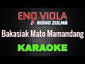 Download Lagu Eno Viola \u0026 Ridho Zulma - Bakasiak Mato Mamandang [Karaoke] | LMusical