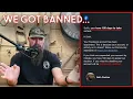 We Got Banned