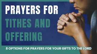 Powerful Prayer for Tithes and Offering - 8 Helpful Options