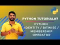 Identity Membership Bitwise Operator In Python - In Hindi