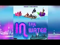 Suhrawh x Chow Minister - In The Water (Sped up/fast)