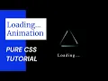 Loading Animation in Pure CSS Loading Animation CSS CSS Animation Tutorial For Beginners