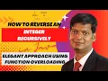 Recursively Reverse Positive Integer in Java Easy Java Programming Tutorial using Recursion