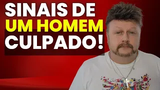 SINAIS QUE ELE ESTÁ TE TRAINDO | SINAIS DE UM HOMEM CULPADO