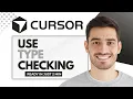 How To Use Type Checking Help Using Cursor Full Guide