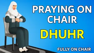 How to Pray Dhuhr Fully Sitting on a Chair - Women