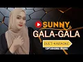 GALA-GALA || DUET-KARAOKE ||Cover vocal:SUNNY