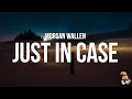 Download Lagu Morgan Wallen - Just In Case (Lyrics)