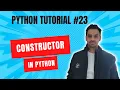 - Constructor in Python Python for Beginners Python Full Course Python Tutorial