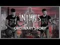 Download Lagu In Flames - Ordinary Story (Guitar Cover)