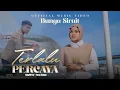 Download Lagu Bunga Sirait - Terlalu Percaya [ Official Music Video ]
