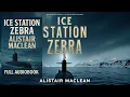 Lagu Ice Station Zebra by Alistair MacLean | Full Audiobook | Classic Cold War Thriller