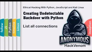 List all connections Creating Undetectable Backdoor with Python HackVenom