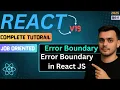 Error Boundary in React JS React JS Full Course React JS Tutorial in Hindi React JS