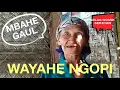 Download Lagu WAYAHE NGOPI.... ( Ben gak salah paham )