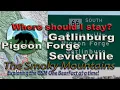 Best Place to Stay when Visiting the Smoky Mountains Gatlinburg Pigeon Forge or Sevierville